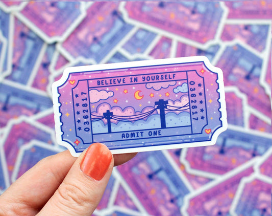Believe in Yourself Ticket Vinyl Decal Sticker