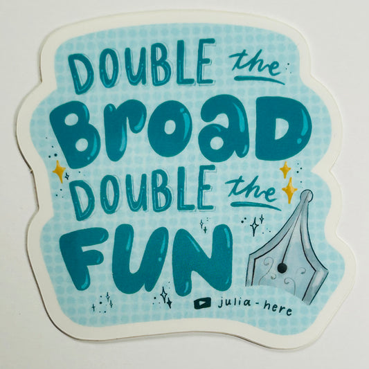 Double the Broad, Double the Fun sticker