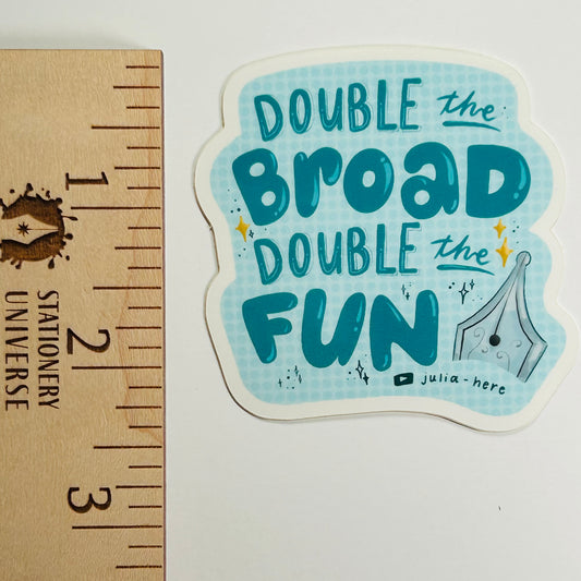 Double the Broad, Double the Fun sticker