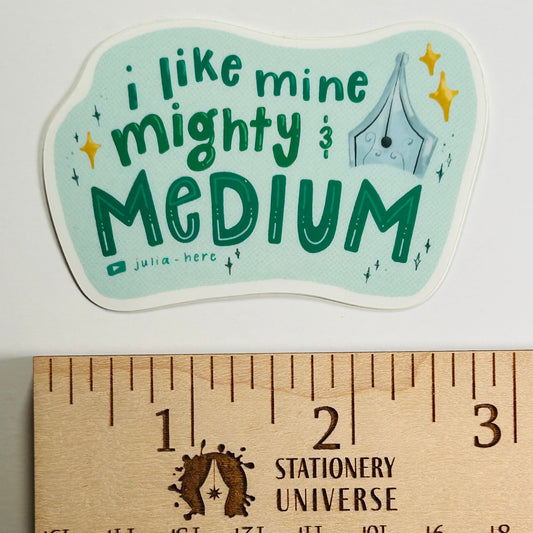 I Like Mine Mighty and Medium sticker