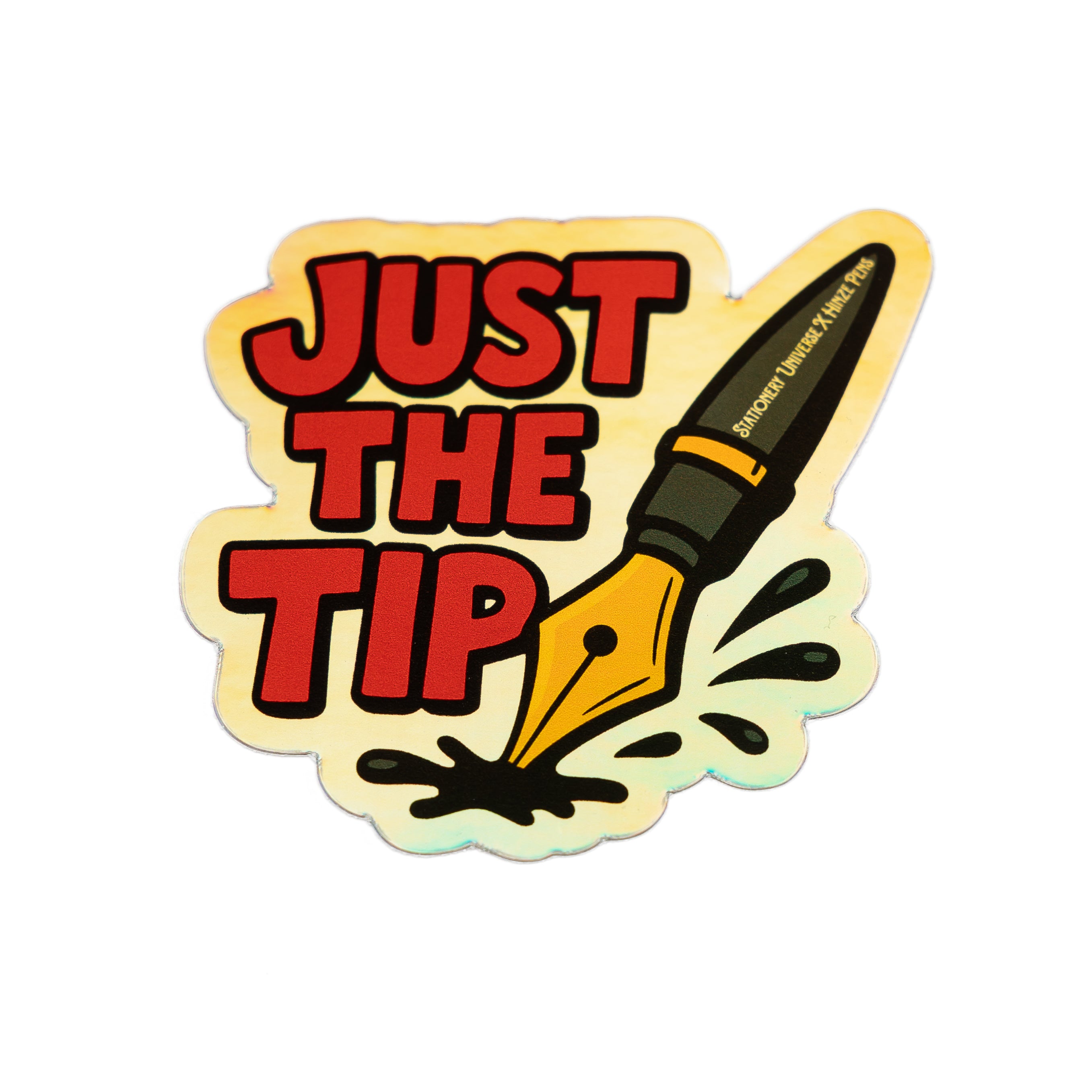 Just the Tip Holographic sticker – Stationery Universe