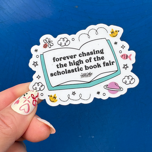 Forever Chasing the High of the Scholastic Book Fair Sticker Decal