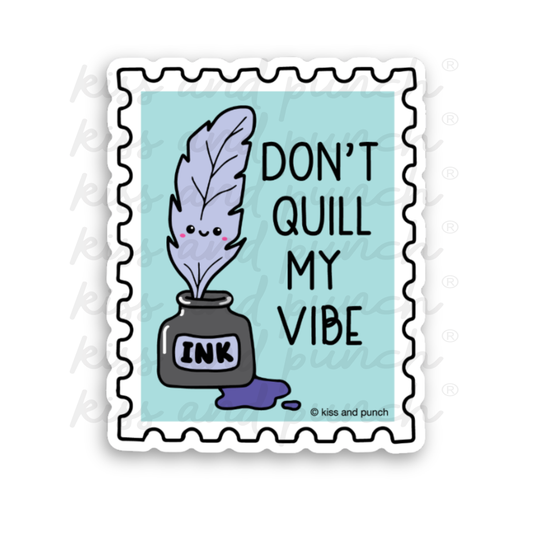 Don't Quill My Vibe Ink Bottle Vinyl Sticker