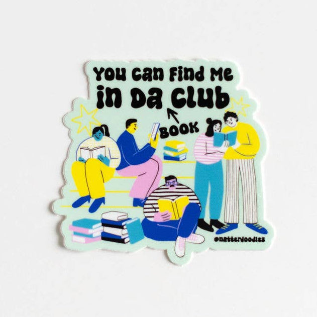 Find Me in Da (Book) Club Vinyl Decal Sticker