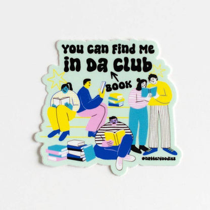 Find Me in Da (Book) Club Vinyl Decal Sticker