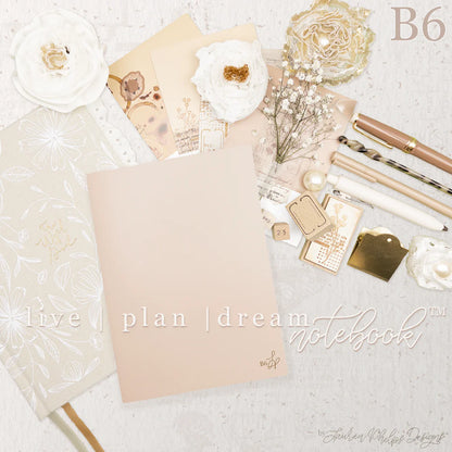 B6 Live | Plan | Dream® Notebook - Tomoe River Paper - Lauren Phelps Design
